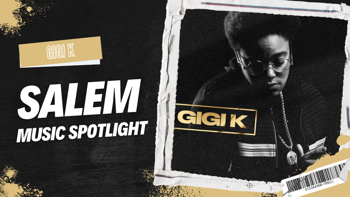 GiGi K: From Salem’s Streets to Music’s Spotlight