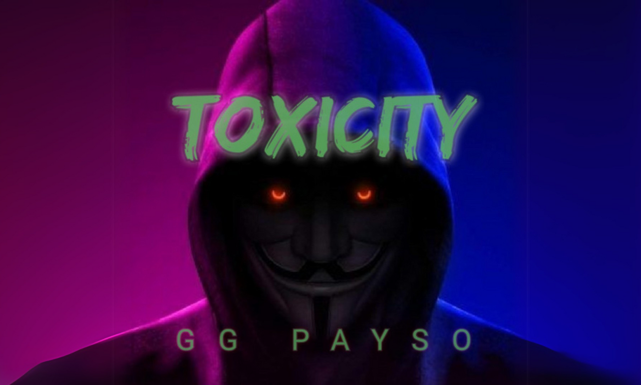 GG Payso: Unleashing Authentic Energy with Toxicity